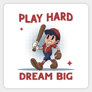 Play Hard Dream Big Baseball Magnet